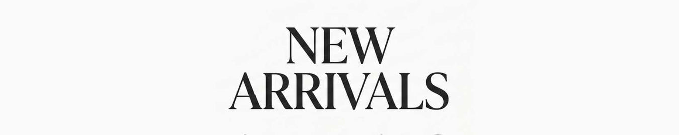 New Arrivals