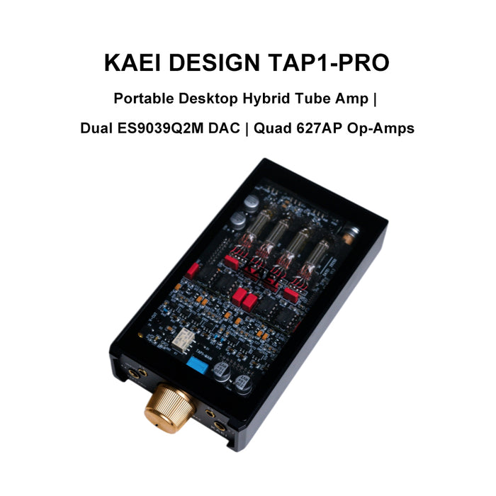 KAEI DESIGN TAP1-PRO Portable Desktop Hybrid Tube Amp | Dual ES9039Q2M DAC & Quad 627AP Op-Amps